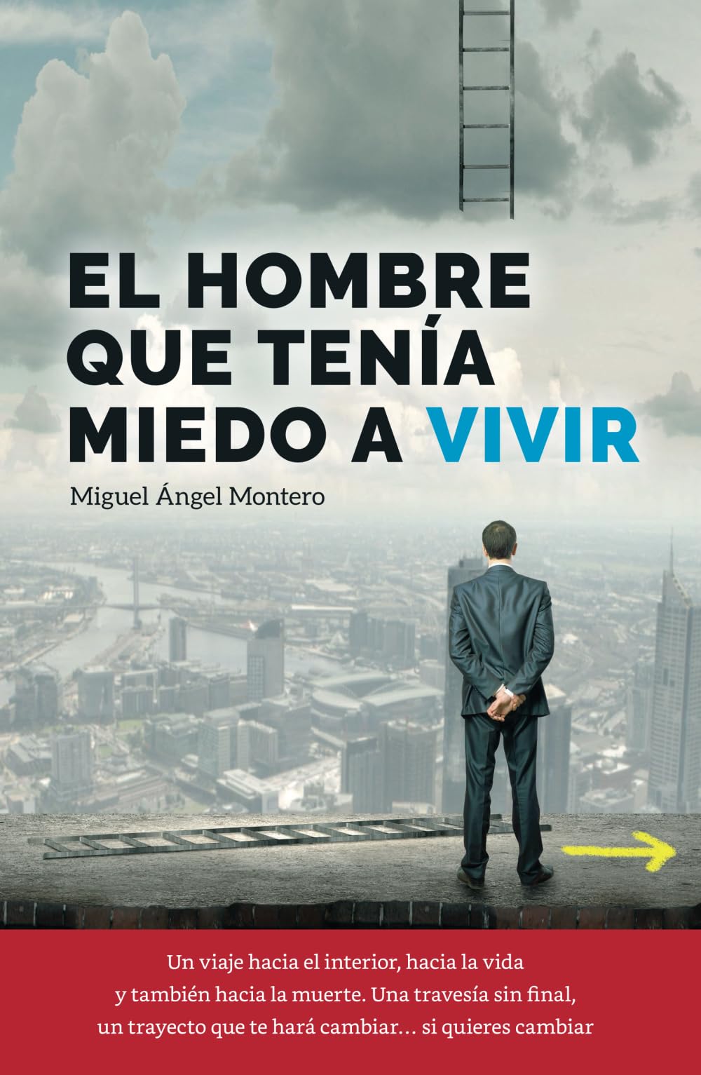 El hombre que no tenía miedo a vivir